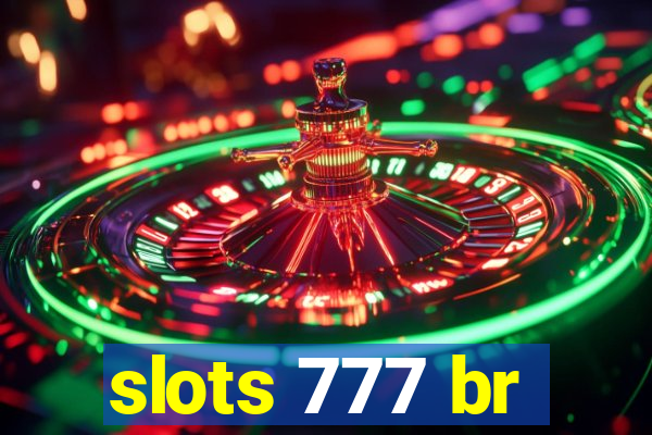 slots 777 br