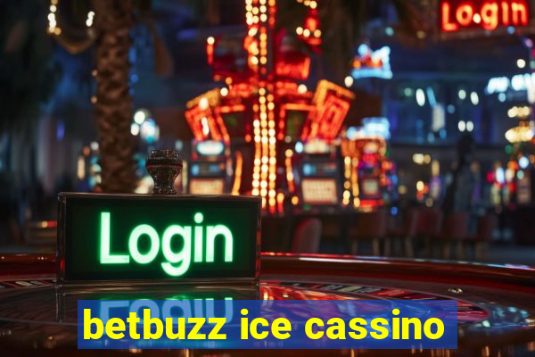 betbuzz ice cassino