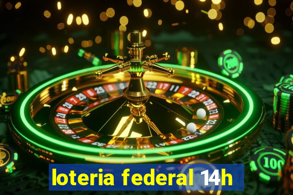 loteria federal 14h