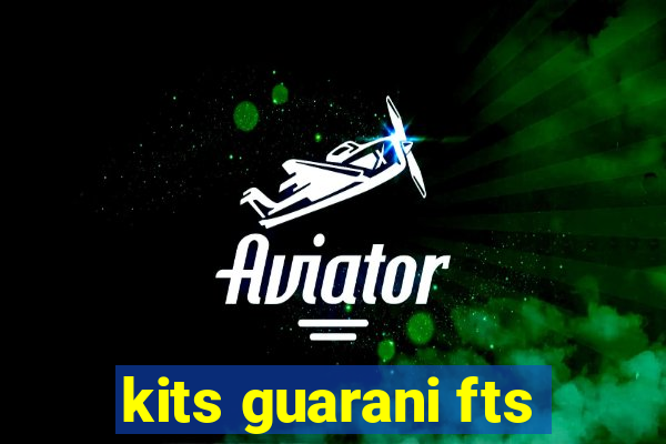 kits guarani fts