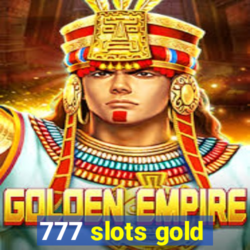 777 slots gold