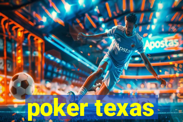 poker texas