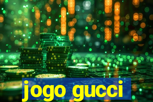 jogo gucci