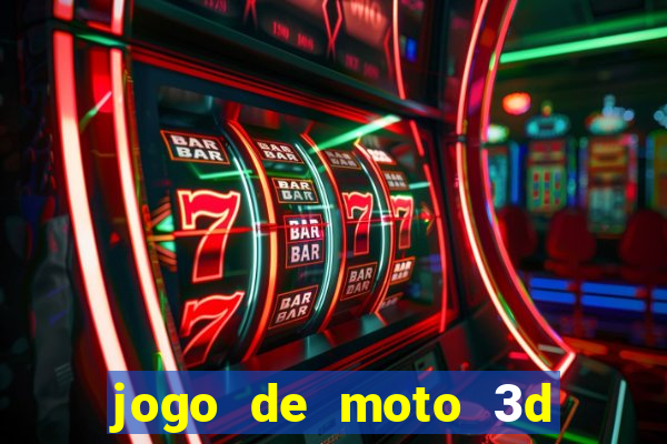 jogo de moto 3d de grau