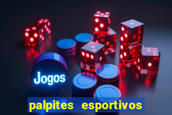 palpites esportivos para hoje