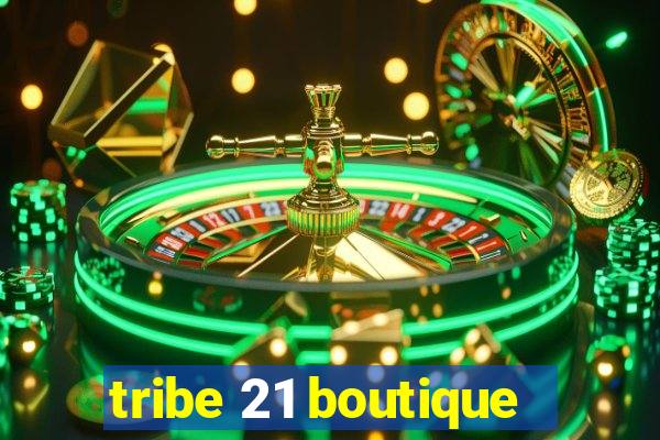 tribe 21 boutique