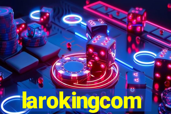 larokingcom