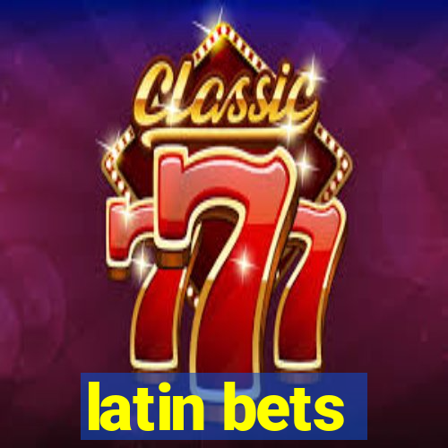 latin bets