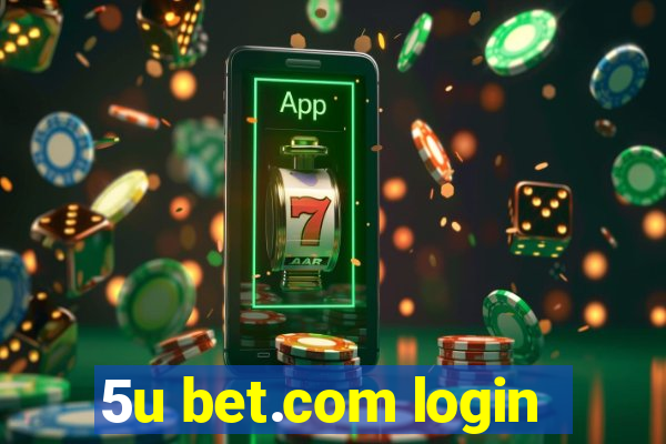 5u bet.com login