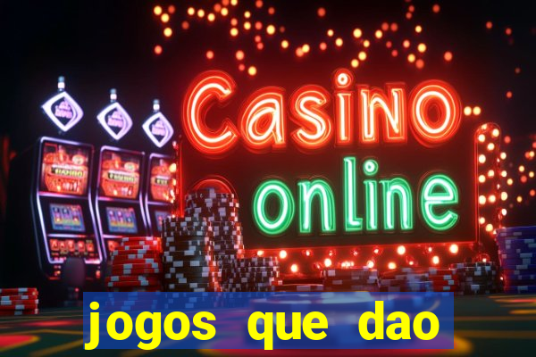 jogos que dao dinheiro sem deposito