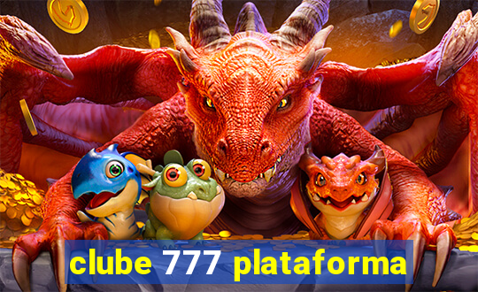 clube 777 plataforma