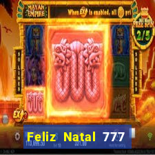 Feliz Natal 777 plataforma login