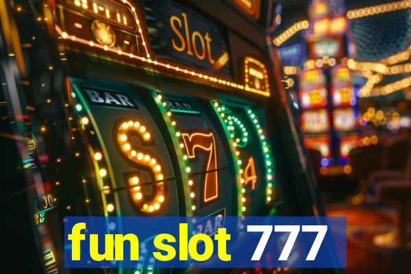 fun slot 777