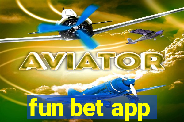 fun bet app