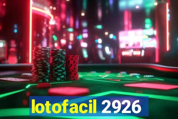 lotofacil 2926