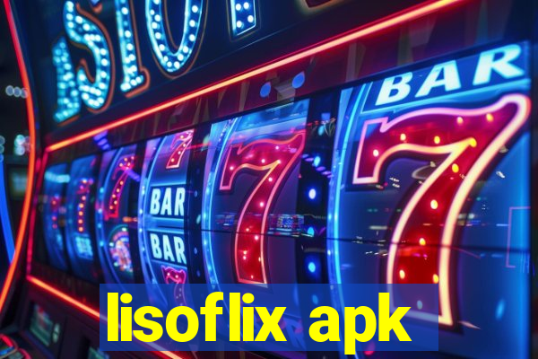 lisoflix apk