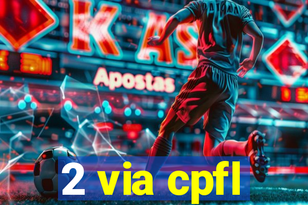 2 via cpfl