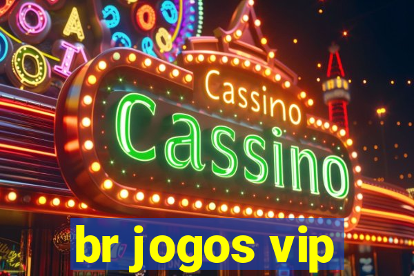 br jogos vip