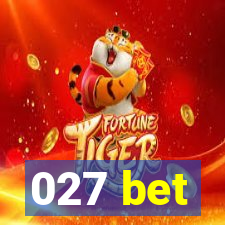 027 bet