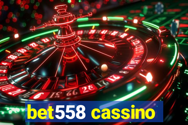 bet558 cassino