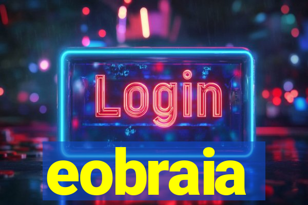 eobraia