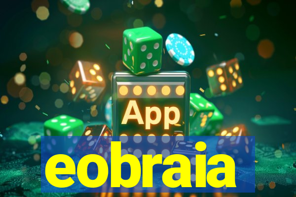 eobraia