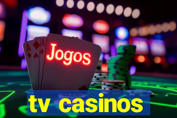 tv casinos