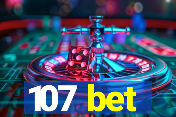 107 bet