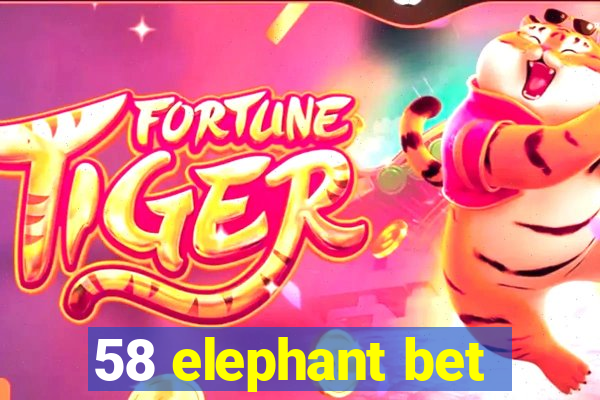 58 elephant bet