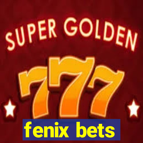 fenix bets