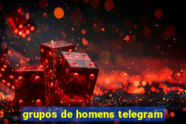 grupos de homens telegram