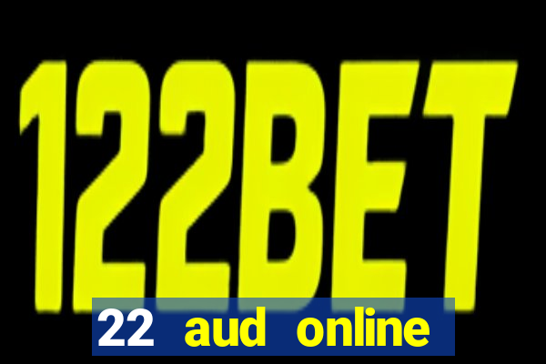 22 aud online casino e wallet