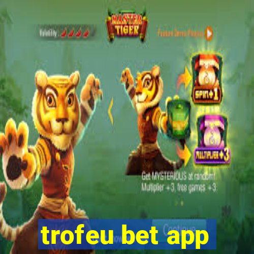 trofeu bet app