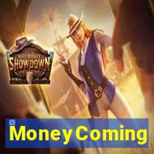 MoneyComing