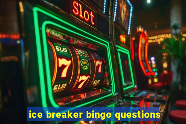 ice breaker bingo questions