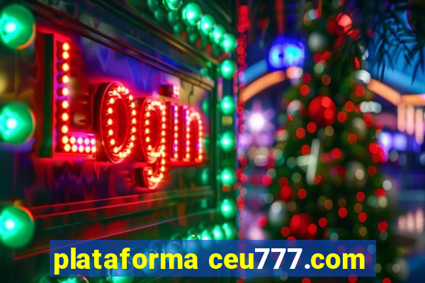 plataforma ceu777.com