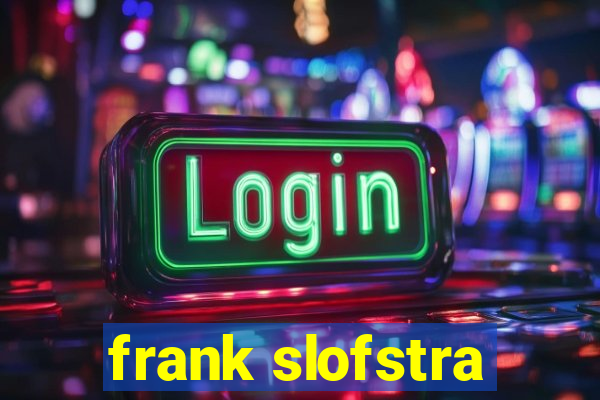 frank slofstra