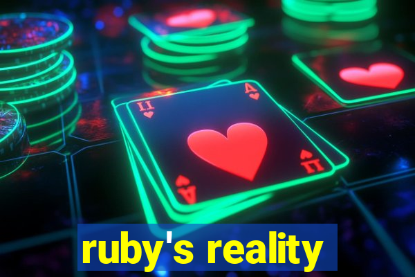 ruby's reality