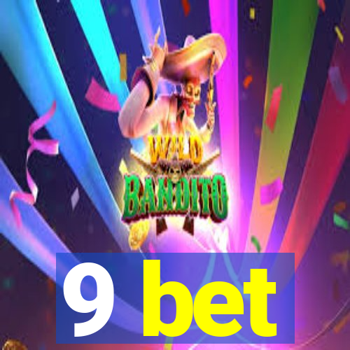 9 bet