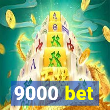 9000 bet