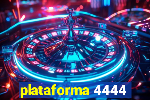 plataforma 4444