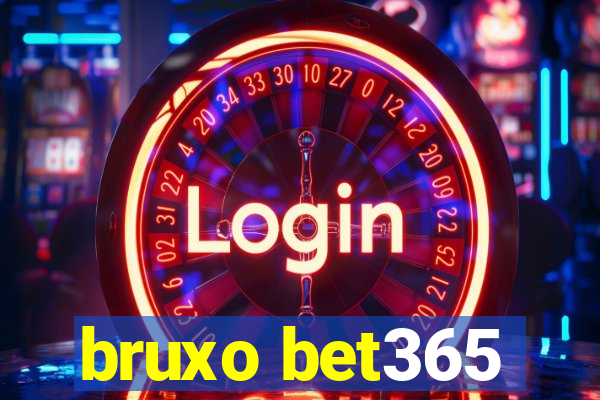 bruxo bet365