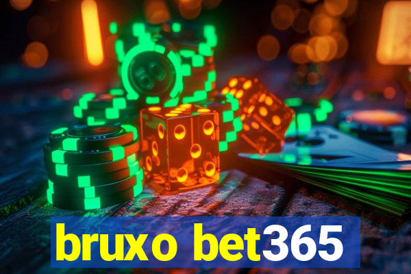 bruxo bet365