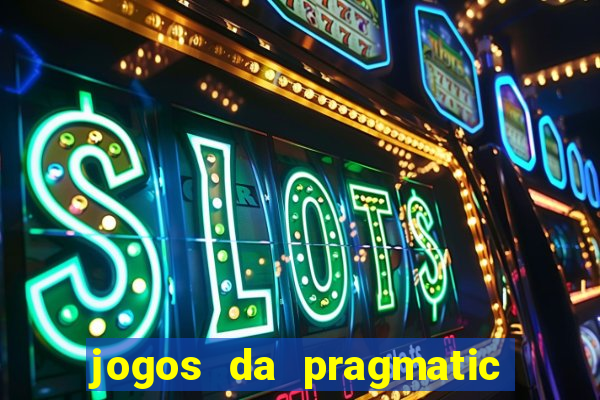 jogos da pragmatic que mais pagam