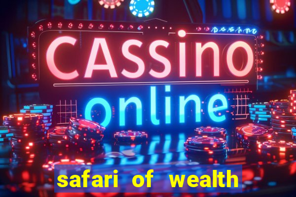 safari of wealth slot free play