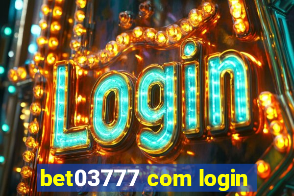 bet03777 com login