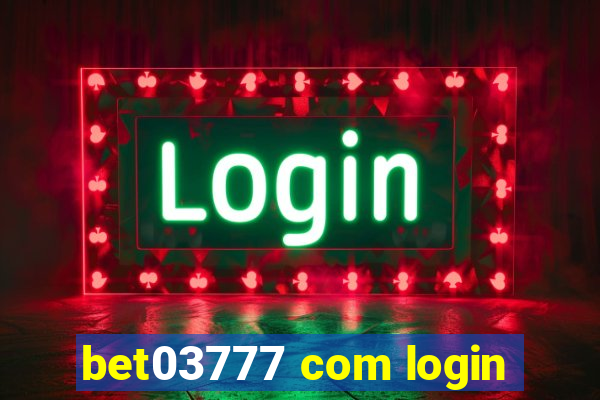 bet03777 com login