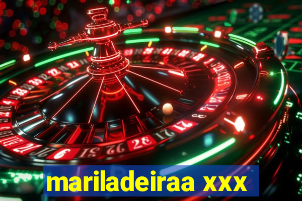 mariladeiraa xxx