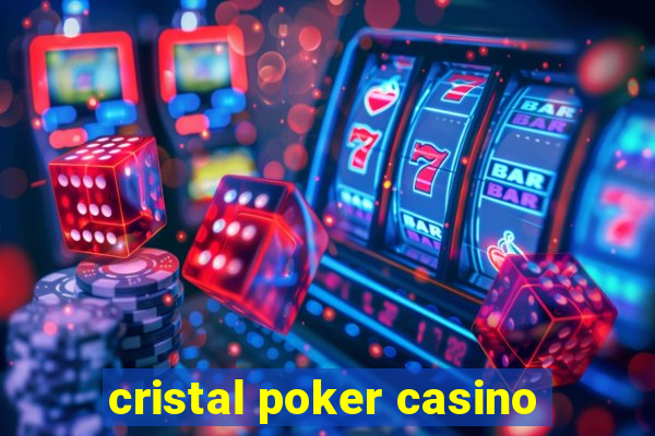 cristal poker casino