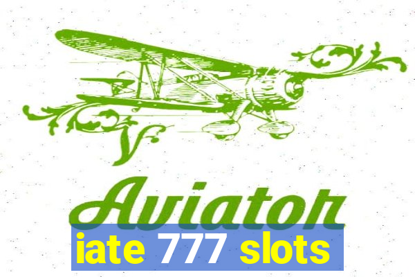 iate 777 slots